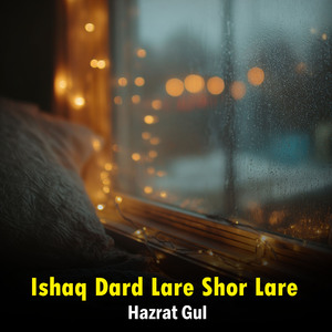 Ishaq Dard Lare Shor Lare