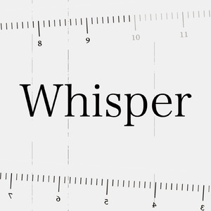 Whisper