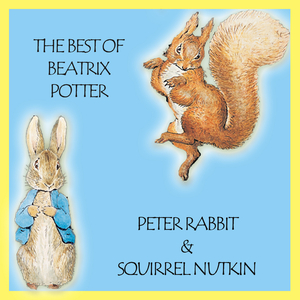 The Tale of Peter Rabbit with Songs: We're a Happy Family /The Lettuce in This Garden / Stop Thief / Why Do I Do It? / A Cat