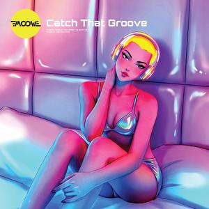 Catch That Groove