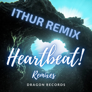 Heartbeat! (Ithur Remix)