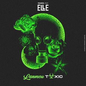 Lanmou TOXIC (feat. Ell3)