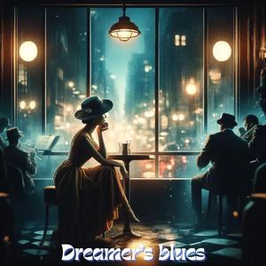 Dreamer's blues
