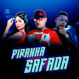 Piranha Safada (feat. Mc Henny)