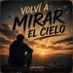Volví a mirar el cielo