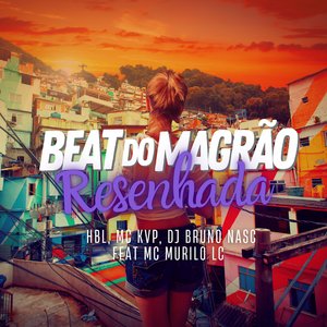 Beat do Magrão Resenhada (feat. MC Murilo LC)