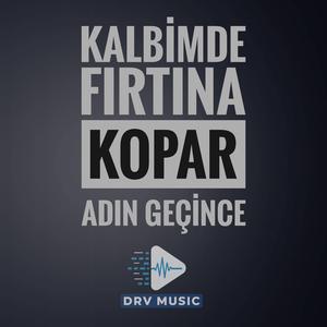 Kalbimde Fırtına Kopar Adın Geçince