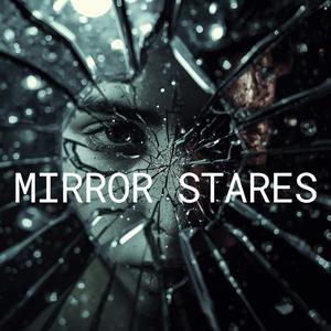 Mirror Stares