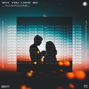 Why You Love Me