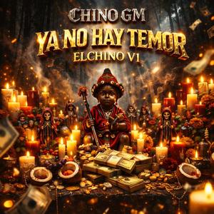 Ya No Hay Temor (CHINO GM)