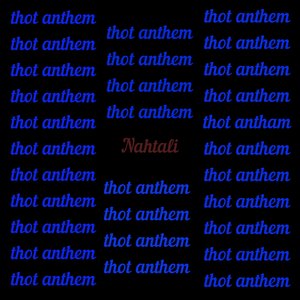 Thot Anthem