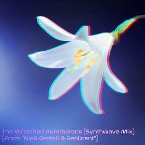 The Wretched Automatons (From "NieR Gestalt & Replicant") [Synthwave Mix]