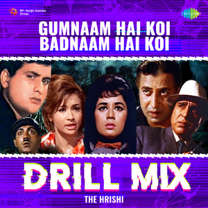 Gumnaam Hai Koi Badnaam Hai Koi - Drill Mix