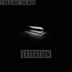 Extortion (feat. Neo & the Mxn)