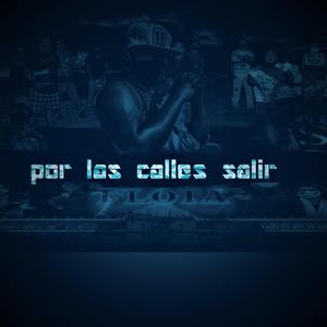 Por Las Calles Salir