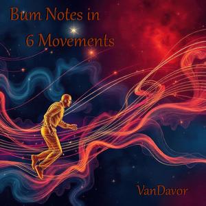 Bum Notes in 6 Movements