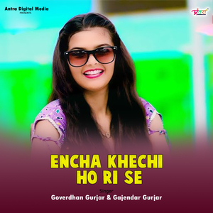 Encha Khechi Ho Ri Se
