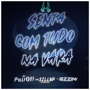 Senta Com Tudo na Vara