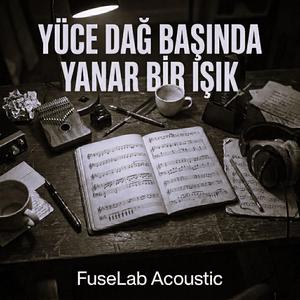 Yüce Dağ Başında Yanar Bir Işık | Acoustic