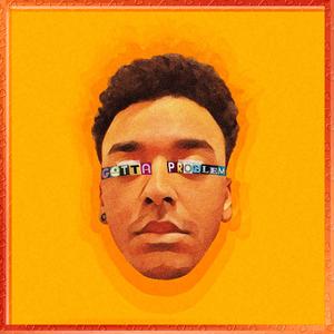 Gotta Problem (feat. K, Le Maestro)