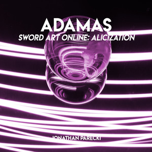 ADAMAS (From "Sword Art Online: Alicization")