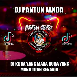 DJ KUDA YANG MANA KUDA YANG MANA TUAN SENANGI - PANTUN JANDA TIK TOK FYP 2023 YANG KALIAN CARI