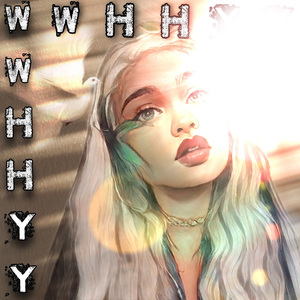 Wwhhyy (feat. Rachel Geek)