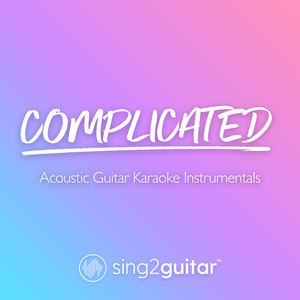 Complicated (Lower Key) [Originally Performed by Avril Lavigne] (Acoustic Guitar Karaoke)