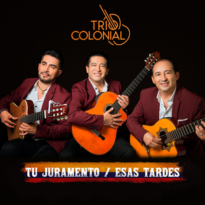 Tu juramento / Esas tardes