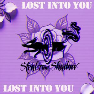 Lost Into You