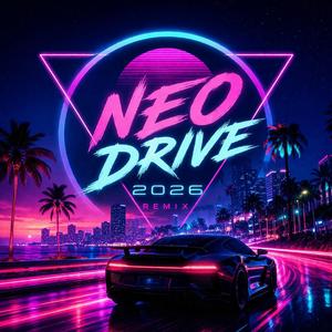 Neo Drive 2026 (Remix)