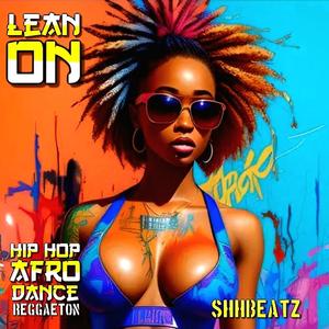 Lean On Hip Hop Afro Dance Reggaeton Beat