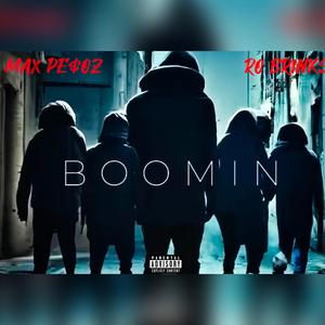 Boomin (feat. Max Pe$oz)