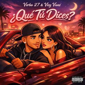 ¿Qué tú dice? (feat. Vicy Vans)