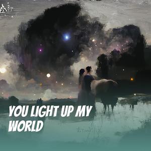 You Light up My World