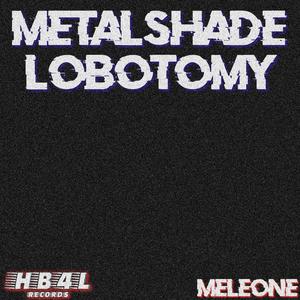 METALSHADE LOBOTOMY