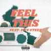 Chase Soundz - Feel This (feat. Five Steez)