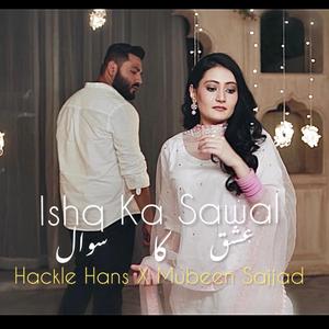 Ishq Ka Sawal (feat. Mubeen Sajjad)
