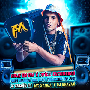 Hoje É Difícil Encontrar uma Menina Que Não Trabalhar no Job X Versão Rj