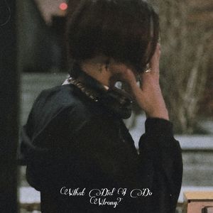 What Did I Do Wrong?