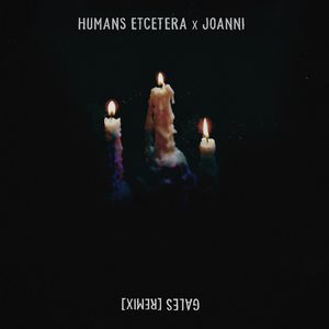 Gales (Humans Etcetera Remix)