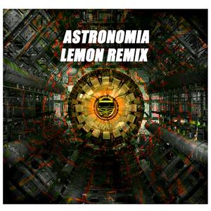 Vicetone-Astronomia (Lemon's Big Room Bootleg)（Lemon remix）