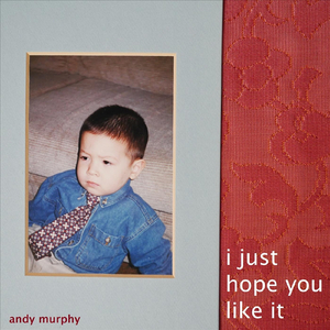 I Just Hope You Like It