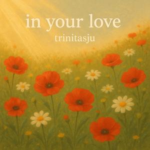 in your love