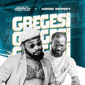 Gbegesi (feat. Arise Money)