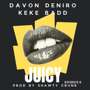 Juicy (feat. Keke badd)