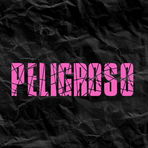 Peligroso