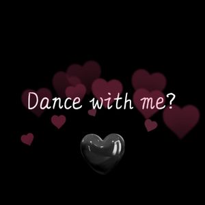 Dance with me?