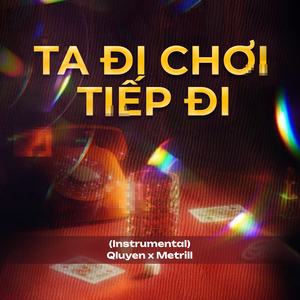 Ta Đi Chơi Tiếp Đi (Instrumental)