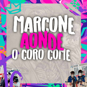 Marcone Aonde o Coro Come